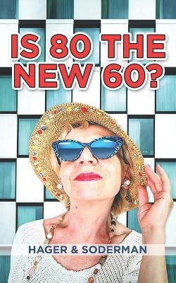 Book cover for Is 80 the New 60?