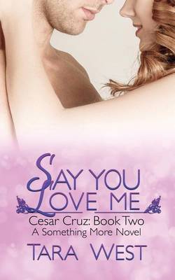 Book cover for Say You Love Me