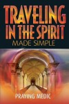 Book cover for Traveling in the Spirit Made Simple