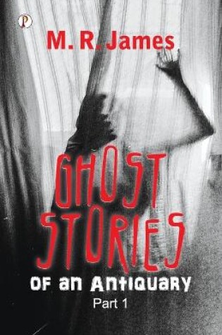 Cover of Ghost Stories of an Antiquary (Edition1st)