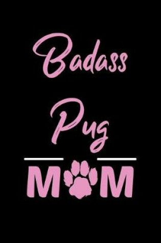 Cover of Badass Pug Mom
