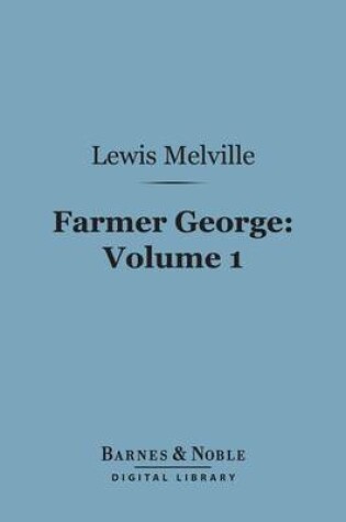 Cover of Farmer George, Volume 1 (Barnes & Noble Digital Library)