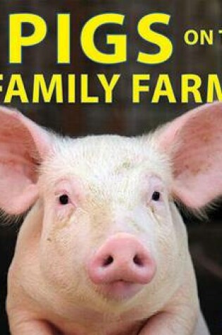 Cover of Pigs on the Family Farm