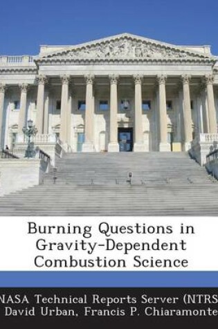 Cover of Burning Questions in Gravity-Dependent Combustion Science