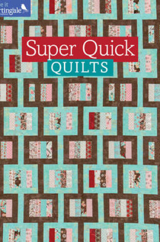 Cover of Super Quick Quilts