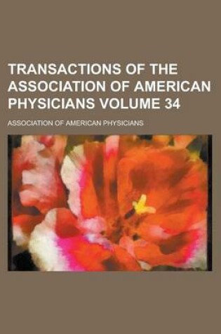 Cover of Transactions of the Association of American Physicians Volume 34