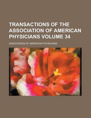 Book cover for Transactions of the Association of American Physicians Volume 34