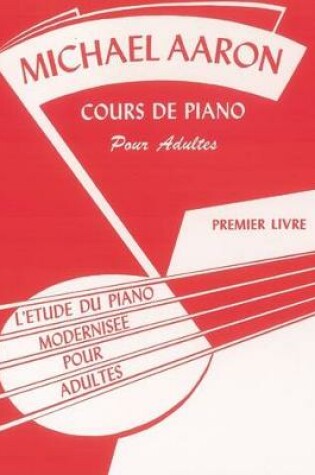 Cover of Michael Aaron Piano Course, Adult Book, Bk 1