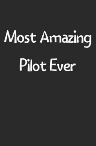 Cover of Most Amazing Pilot Ever