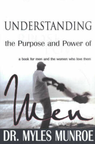 Cover of Understanding the Purpose and Power of Men