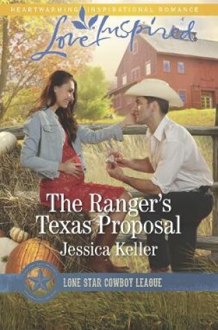 Cover of The Ranger's Texas Proposal