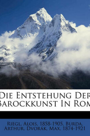 Cover of Die Entstehung Der Barockkunst in ROM