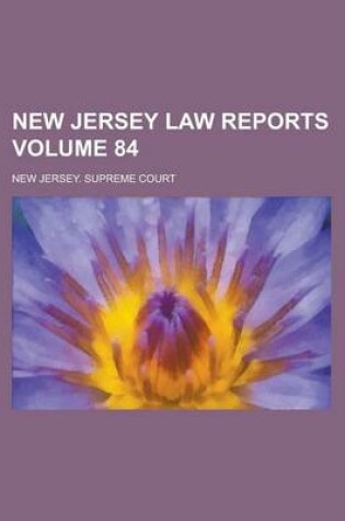 Cover of New Jersey Law Reports Volume 84