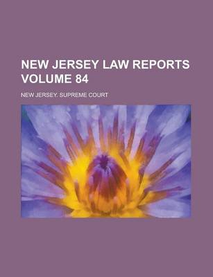 Book cover for New Jersey Law Reports Volume 84