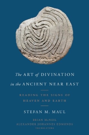 Cover of The Art of Divination in the Ancient Near East