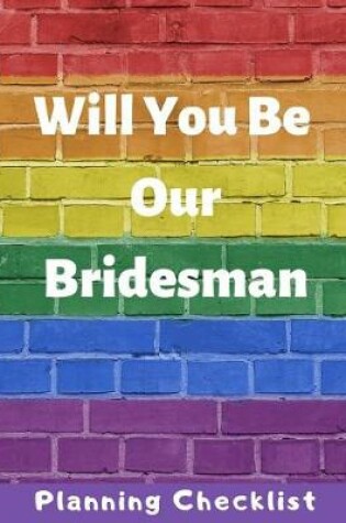 Cover of Will You Be Our Bridesman Planning Checklist