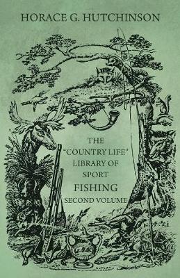 Book cover for The Country Life Library of Sport - Fishing - Second Volume