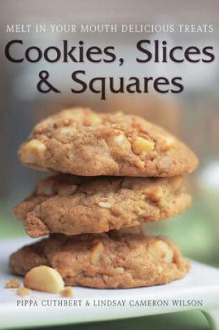 Cover of Cookies, Slices and Squares