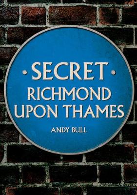 Book cover for Secret Richmond upon Thames