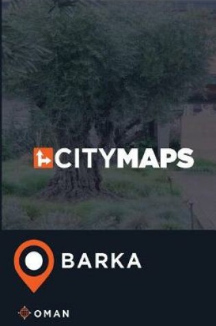 Cover of City Maps Barka Oman