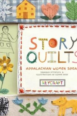 Cover of Story Quilts: Appalachian Women Speak