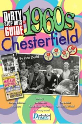 Cover of Dirty Stop Out's Guide to 1960s Chesterfield