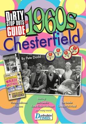 Book cover for Dirty Stop Out's Guide to 1960s Chesterfield