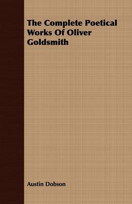 Book cover for The Complete Poetical Works Of Oliver Goldsmith