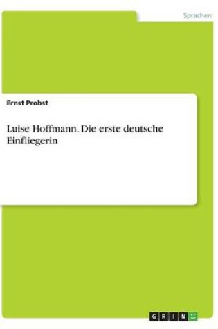 Cover of Luise Hoffmann. Die erste deutsche Einfliegerin