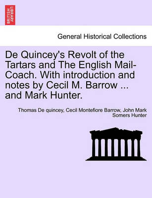 Book cover for de Quincey's Revolt of the Tartars and the English Mail-Coach. with Introduction and Notes by Cecil M. Barrow ... and Mark Hunter.