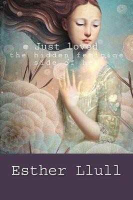 Book cover for Just loved the hidden feminine side of her