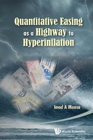 Cover of Quantitative Easing As A Highway To Hyperinflation