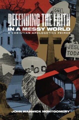 Cover of Defending The Faith In A Messy World