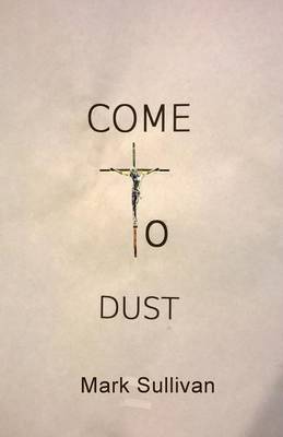 Book cover for Come to Dust