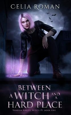 Book cover for Between a Witch and a Hard Place