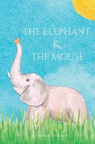 Cover of The Elephant and the Mouse