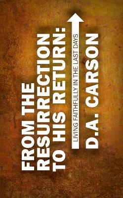 Book cover for From the Resurrection to His Return