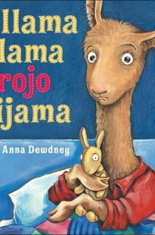 Cover of La Llama Llama Rojo Pijama (Llama Llama Red Pajama)