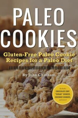 Cover of Paleo Cookies: Gluten-free Paleo Cookie Recipes for a Paleo Diet
