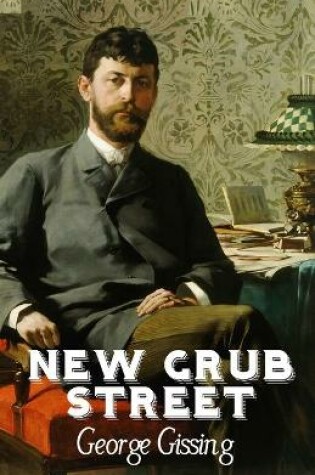 Cover of New Grub Street Illustrate