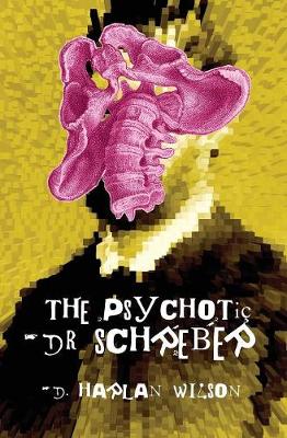 Book cover for The Psychotic Dr. Schreber