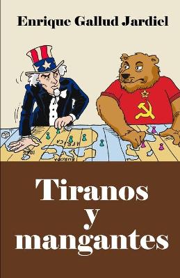 Book cover for Tiranos y mangantes