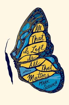 Book cover for All That Is Left Is All That Matters