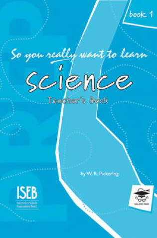 Cover of So You Really Want to Learn Science Book 1