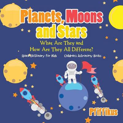 Book cover for Planets, Moons and Stars