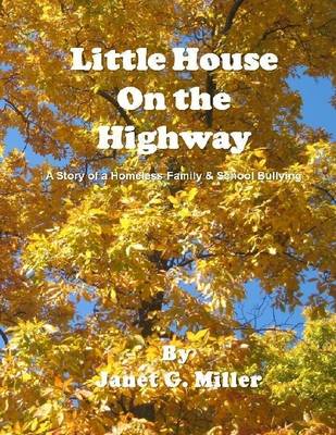 Book cover for Little House On the Highway - A Story of a Homeless Family & School Bullying