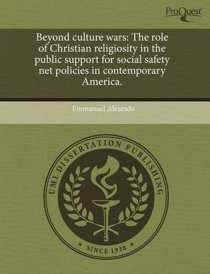 Book cover for Beyond Culture Wars: The Role of Christian Religiosity in the Public Support for Social Safety Net Policies in Contemporary America