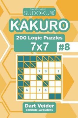 Cover of Sudoku Kakuro - 200 Logic Puzzles 7x7 (Volume 8)