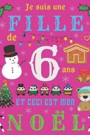 Cover of Je suis une fille de 6 ans et ceci est mon Noel