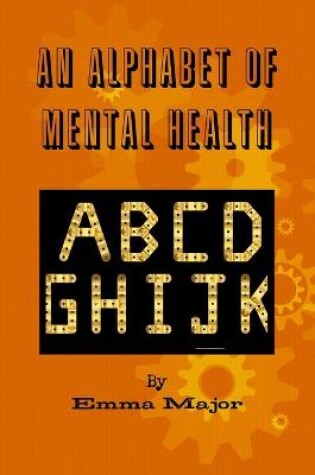 Cover of An Alphabet of Mental Health